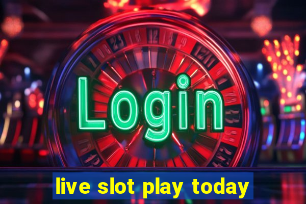 live slot play today