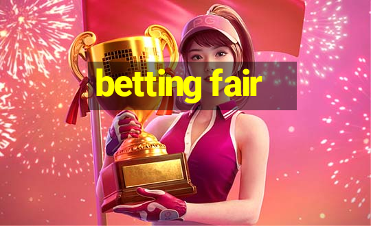 betting fair