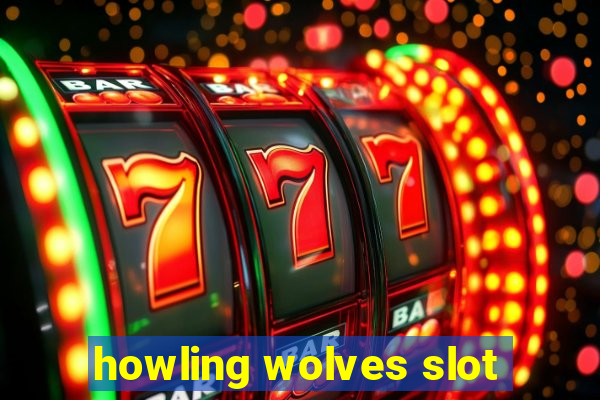 howling wolves slot