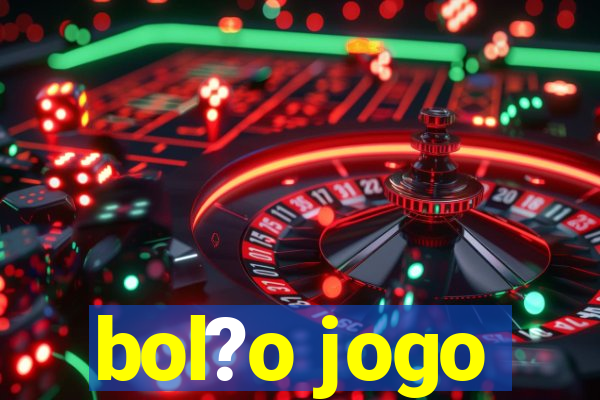 bol?o jogo