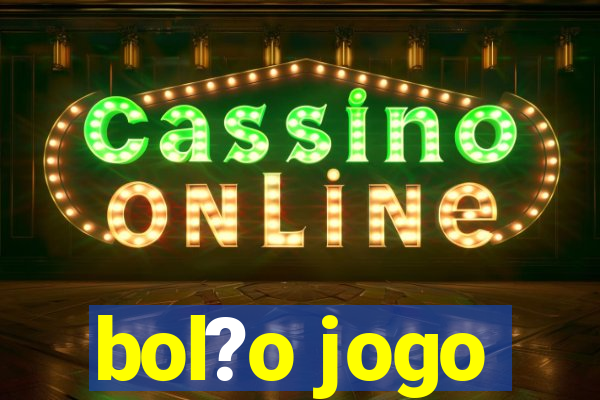 bol?o jogo