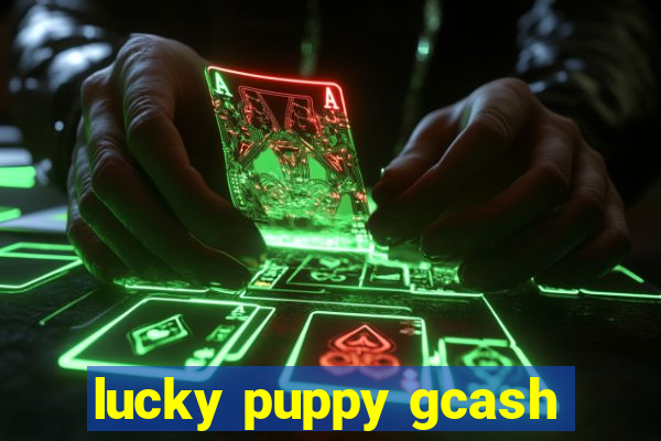 lucky puppy gcash