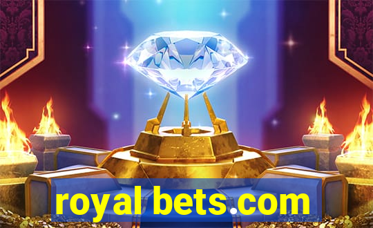 royal bets.com