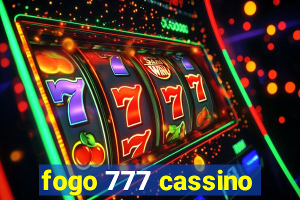 fogo 777 cassino