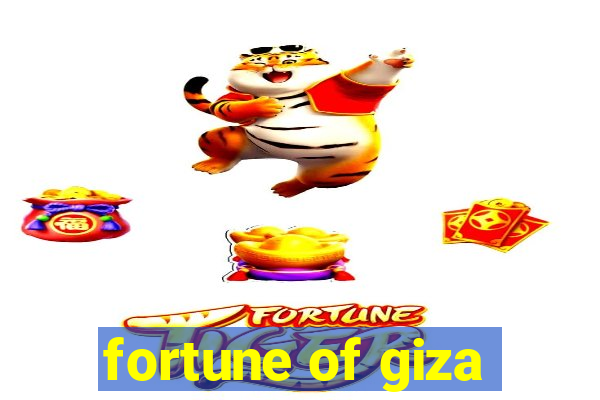 fortune of giza