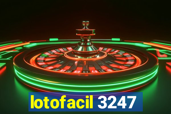 lotofacil 3247