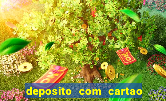 deposito com cartao de credito