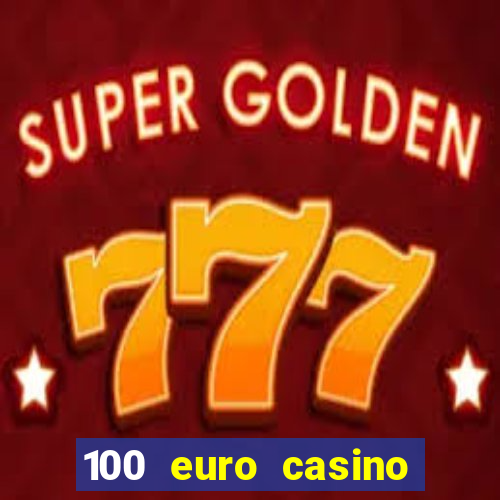 100 euro casino bonus ohne einzahlung