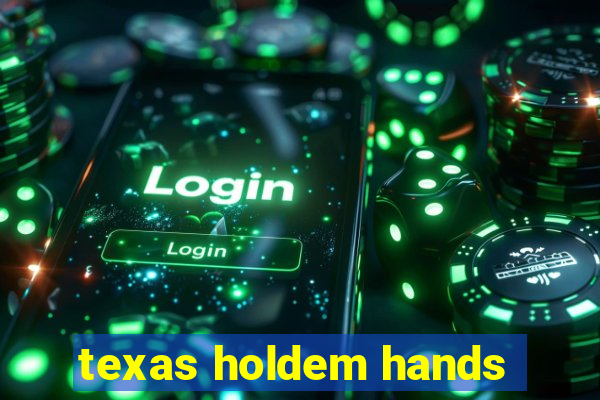 texas holdem hands