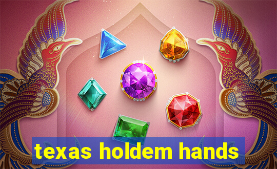 texas holdem hands