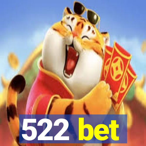 522 bet