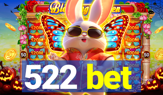 522 bet