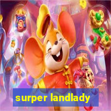 surper landlady