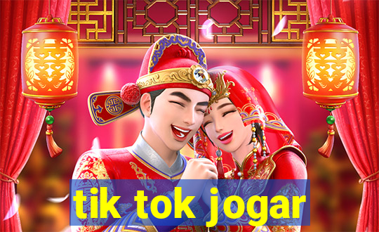 tik tok jogar