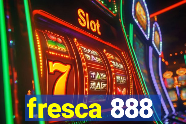 fresca 888