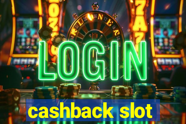 cashback slot