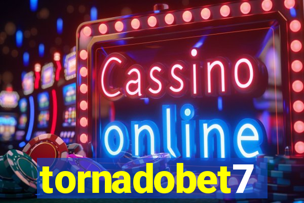 tornadobet7