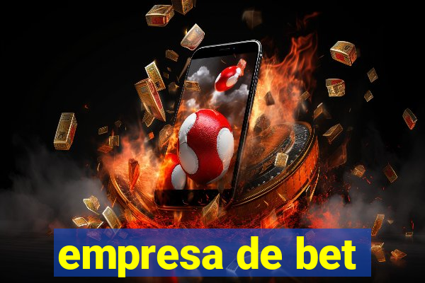 empresa de bet