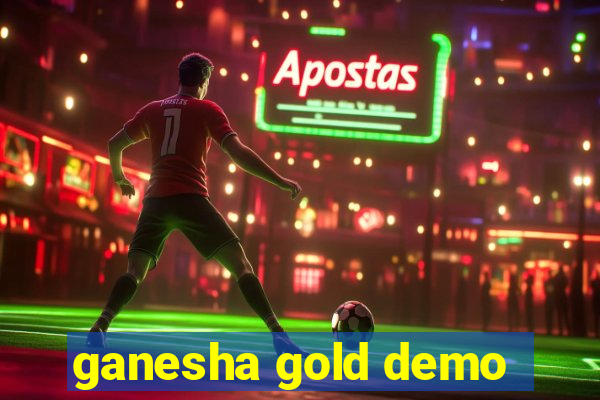 ganesha gold demo