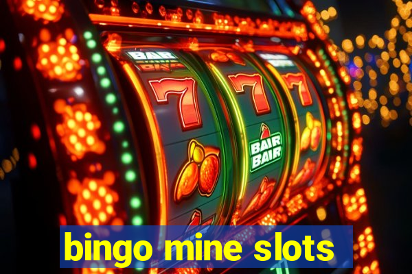 bingo mine slots