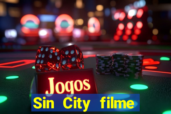 Sin City filme completo dublado download