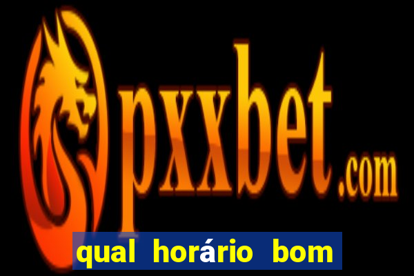 qual horário bom para jogar fortune tiger