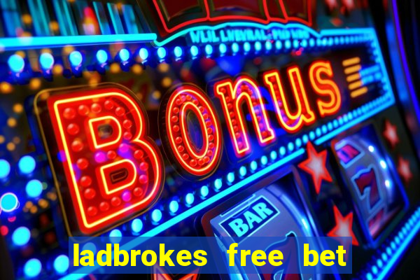 ladbrokes free bet codes existing customers