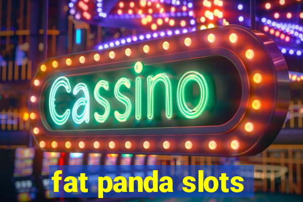 fat panda slots