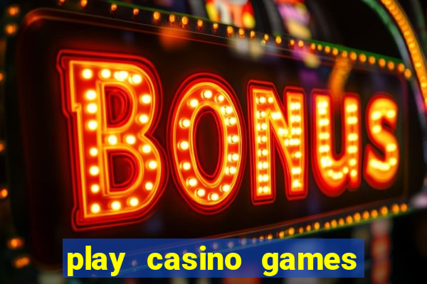 play casino games for real money