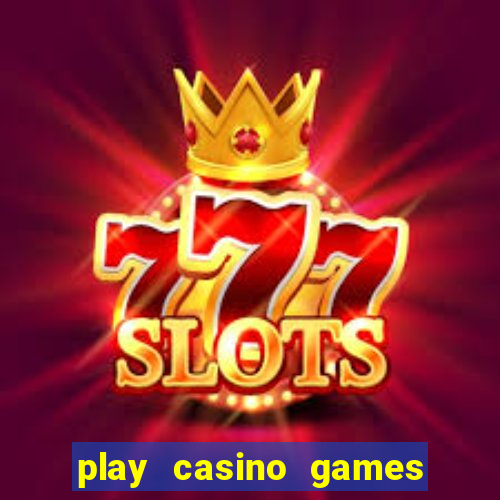 play casino games for real money