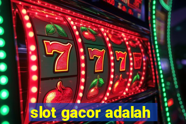 slot gacor adalah