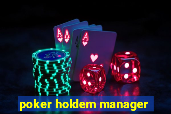 poker holdem manager