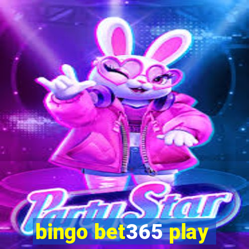 bingo bet365 play