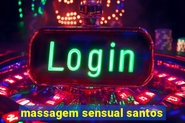 massagem sensual santos