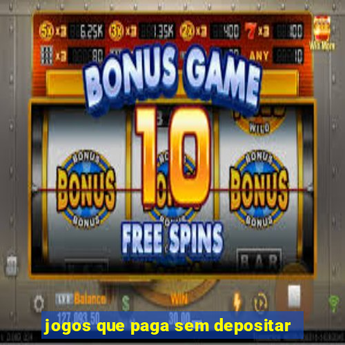 jogos que paga sem depositar