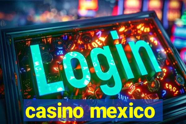 casino mexico