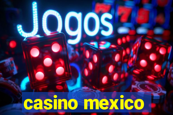 casino mexico