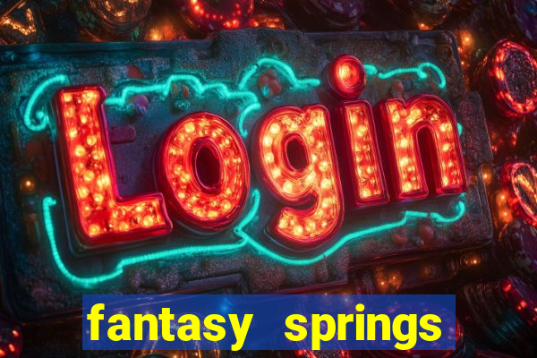 fantasy springs resort and casino