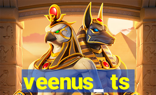 veenus_ ts