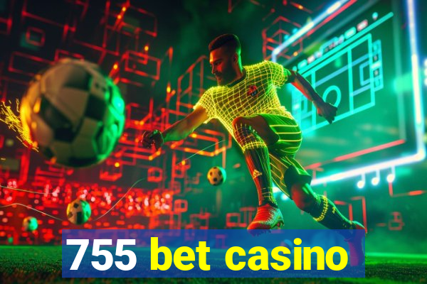 755 bet casino