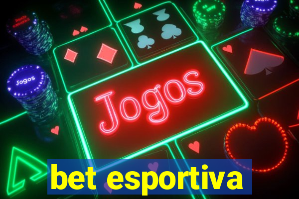 bet esportiva