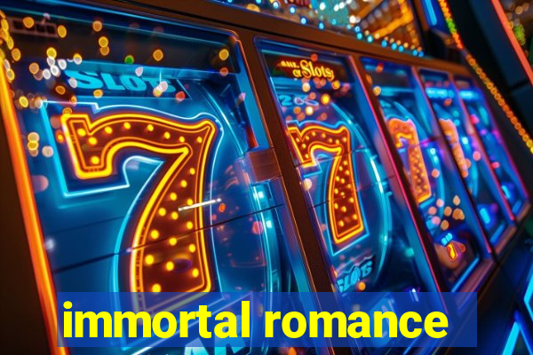 immortal romance