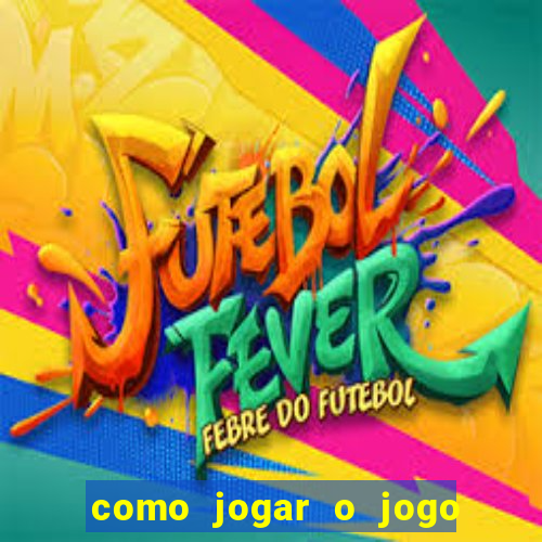 como jogar o jogo do coelho para ganhar dinheiro