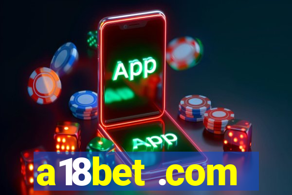 a18bet .com