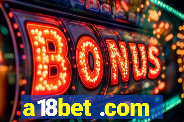 a18bet .com