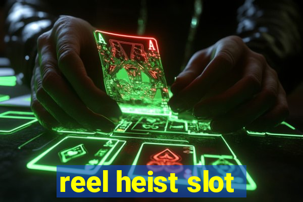 reel heist slot