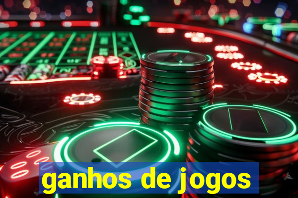 ganhos de jogos