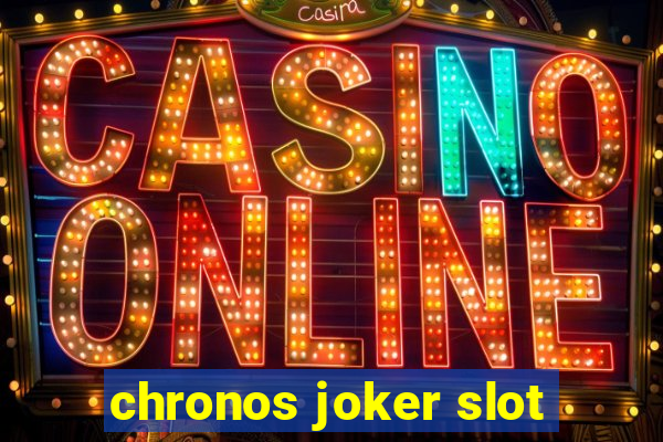 chronos joker slot