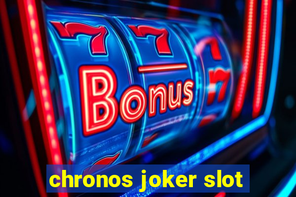 chronos joker slot