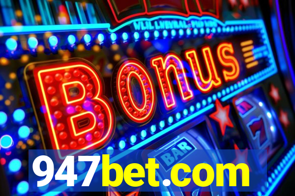 947bet.com